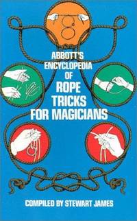 (image for) Abbotts Encyclopedia of Rope Tricks for Magicians